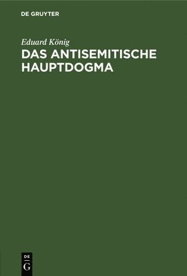 Das Antisemitische Hauptdogma 1