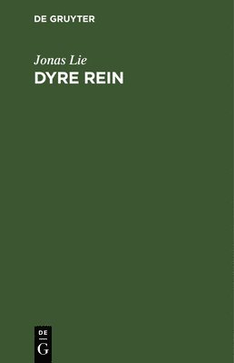 Jonas Lie - Dyre Rein, Inbunden