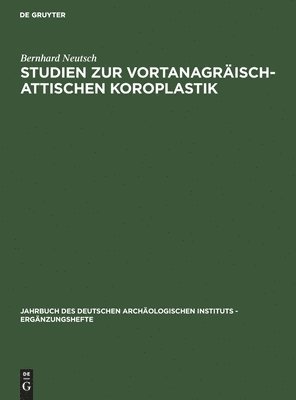 bokomslag Studien zur vortanagrisch-attischen Koroplastik