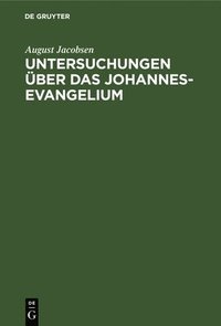 bokomslag Untersuchungen ber das Johannesevangelium