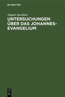 bokomslag Untersuchungen ber das Johannesevangelium