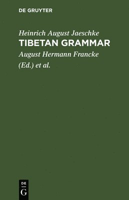 Heinrich August Jaeschke, August Hermann Francke, Walter Simon - Tibetan grammar, Inbunden