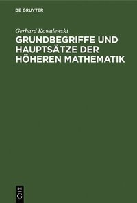 bokomslag Grundbegriffe Und Hauptstze Der Hheren Mathematik