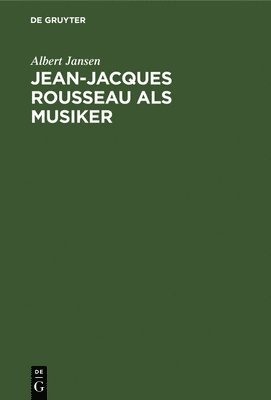 Jean-Jacques Rousseau ALS Musiker 1