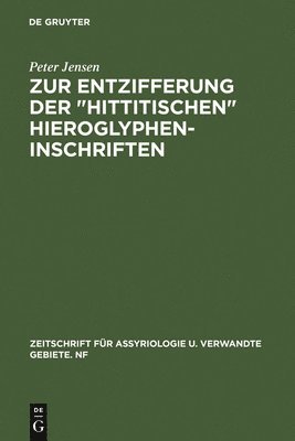 bokomslag Zur Entzifferung Der Hittitischen Hieroglypheninschriften