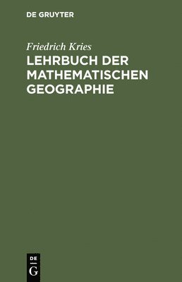 bokomslag Lehrbuch der mathematischen Geographie