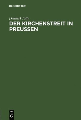 Der Kirchenstreit in Preussen 1