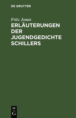 Erluterungen der Jugendgedichte Schillers 1