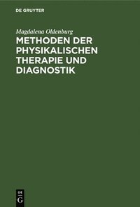 bokomslag Methoden Der Physikalischen Therapie Und Diagnostik