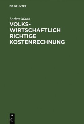 bokomslag Volkswirtschaftlich richtige Kostenrechnung