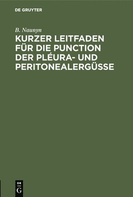 Kurzer Leitfaden Fr Die Punction Der Plura- Und Peritonealergsse 1
