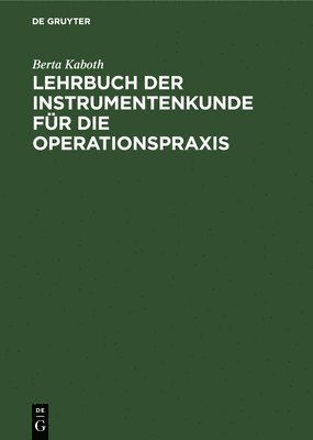 Berta Kaboth - Lehrbuch der Instrumentenkunde für die Operationspraxis, Inbunden