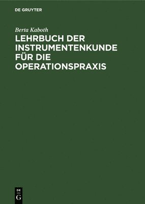 bokomslag Lehrbuch Der Instrumentenkunde Fr Die Operationspraxis