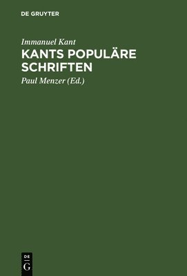Immanuel Kant, Paul Menzer - Kants Populäre Schriften, Inbunden