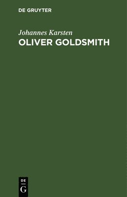 Johannes Karsten - Oliver Goldsmith, Inbunden