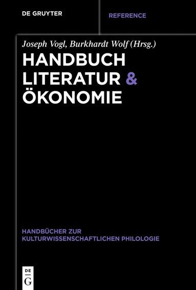 Joseph Vogl, Burkhardt Wolf - Handbuch Literatur & Ökonomie, Häftad
