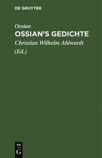 bokomslag Ossian's Gedichte