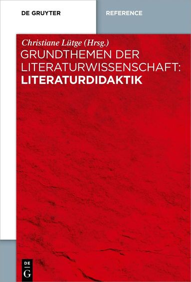 Christiane Lütge - Grundthemen der Literaturwissenschaft: Literaturdidaktik, Häftad