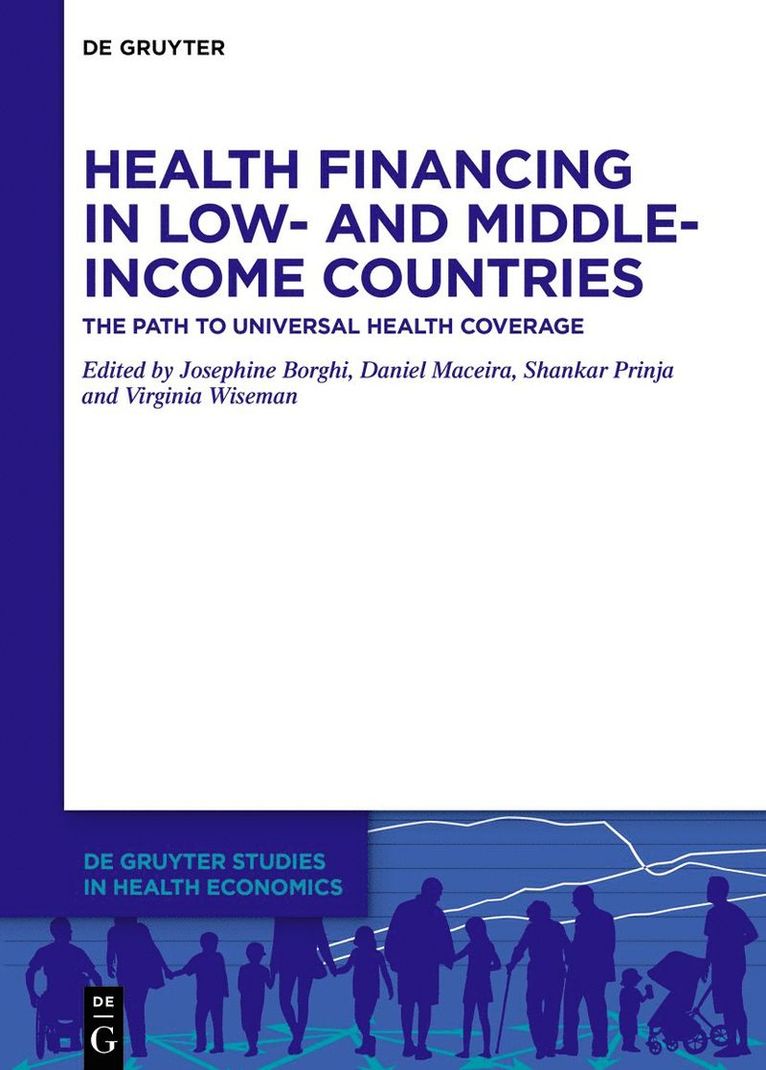 Josephine Borghi, Daniel Maceira, Shankar Prinja, Virginia Wiseman - Health Financing in Low- and Middle-Income Countries, Inbunden