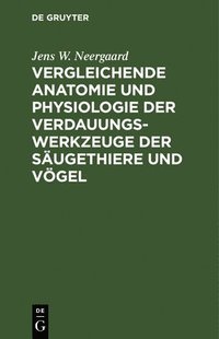 bokomslag Vergleichende Anatomie Und Physiologie Der Verdauungswerkzeuge Der Säugethiere Und Vögel