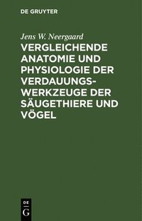 bokomslag Vergleichende Anatomie Und Physiologie Der Verdauungswerkzeuge Der Sugethiere Und Vgel