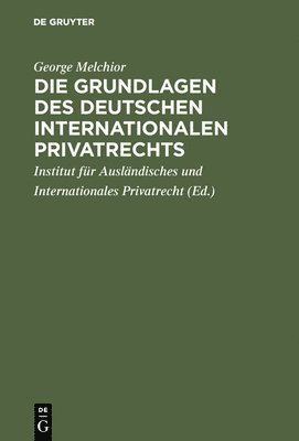 Die Grundlagen des deutschen internationalen Privatrechts 1