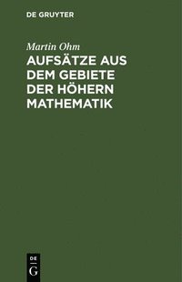 bokomslag Aufstze Aus Dem Gebiete Der Hhern Mathematik