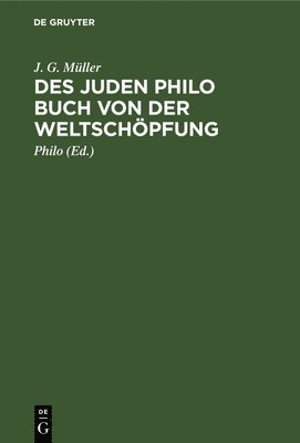 Des Juden Philo Buch Von Der Weltschpfung 1