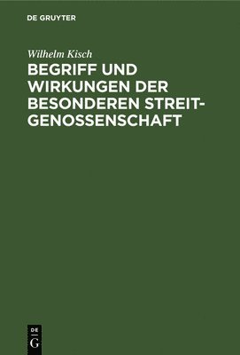 bokomslag Begriff Und Wirkungen Der Besonderen Streitgenossenschaft