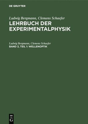 Ludwig Bergmann, Clemens Schaefer - Wellenoptik, Inbunden