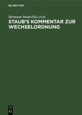 Hermann Staub, Moritz Stranz - Staub's Kommentar Zur Wechselordnung, Inbunden