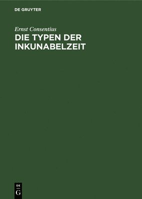 Die Typen Der Inkunabelzeit 1