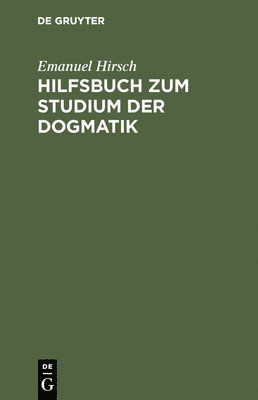 Hilfsbuch Zum Studium Der Dogmatik 1