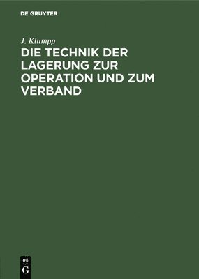 Die Technik Der Lagerung Zur Operation Und Zum Verband 1