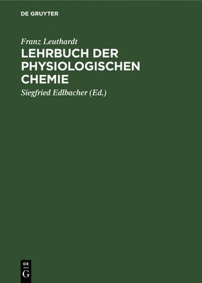 Franz Leuthardt, Siegfried Edlbacher - Lehrbuch der physiologischen Chemie, Inbunden