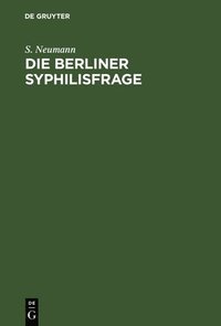 bokomslag Die Berliner Syphilisfrage
