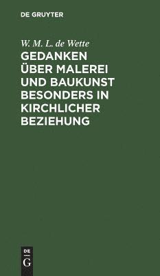 bokomslag Gedanken über Malerei und Baukunst besonders in kirchlicher Beziehung