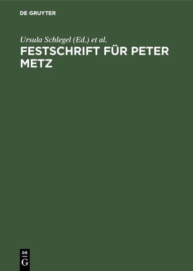Ursula Schlegel, Claus Zoege Manteuffel - Festschrift für Peter Metz, Inbunden