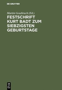 bokomslag Festschrift Kurt Badt Zum Siebzigsten Geburtstage