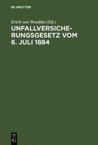 bokomslag Unfallversicherungsgesetz Vom 6. Juli 1884