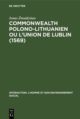 Commonwealth polono-lithuanien ou L'Union de Lublin (1569) 1