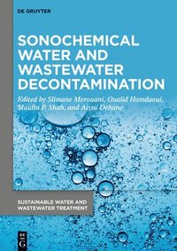 bokomslag Sonochemical Water and Wastewater Decontamination