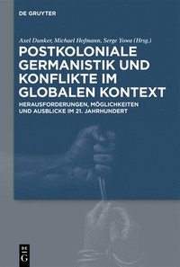 bokomslag Postkoloniale Germanistik und Konflikte im globalen Kontext