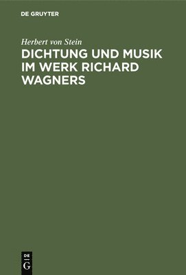 bokomslag Dichtung und Musik im Werk Richard Wagners