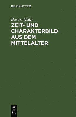 Basari - Zeit- Und Charakterbild Aus Dem Mittelalter, Inbunden