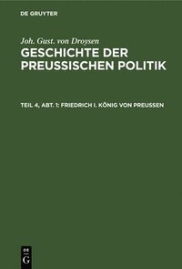 bokomslag Friedrich I. Knig Von Preuen