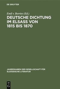 bokomslag Deutsche Dichtung im Elsa von 1815 bis 1870