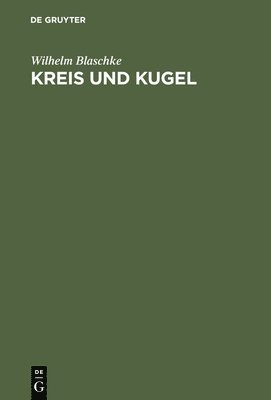 Wilhelm Blaschke - Kreis und Kugel, Inbunden