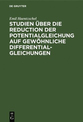 bokomslag Studien Über Die Reduction Der Potentialgleichung Auf Gewöhnliche Differentialgleichungen