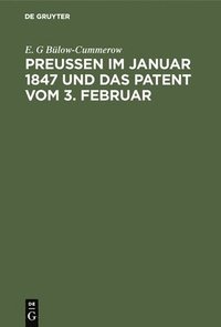 bokomslag Preuen im Januar 1847 und das Patent vom 3. Februar